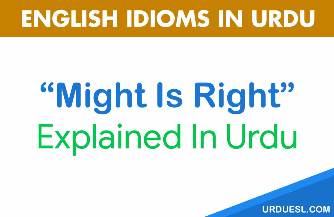 Read more about the article Might Is Right Meaning In Urdu