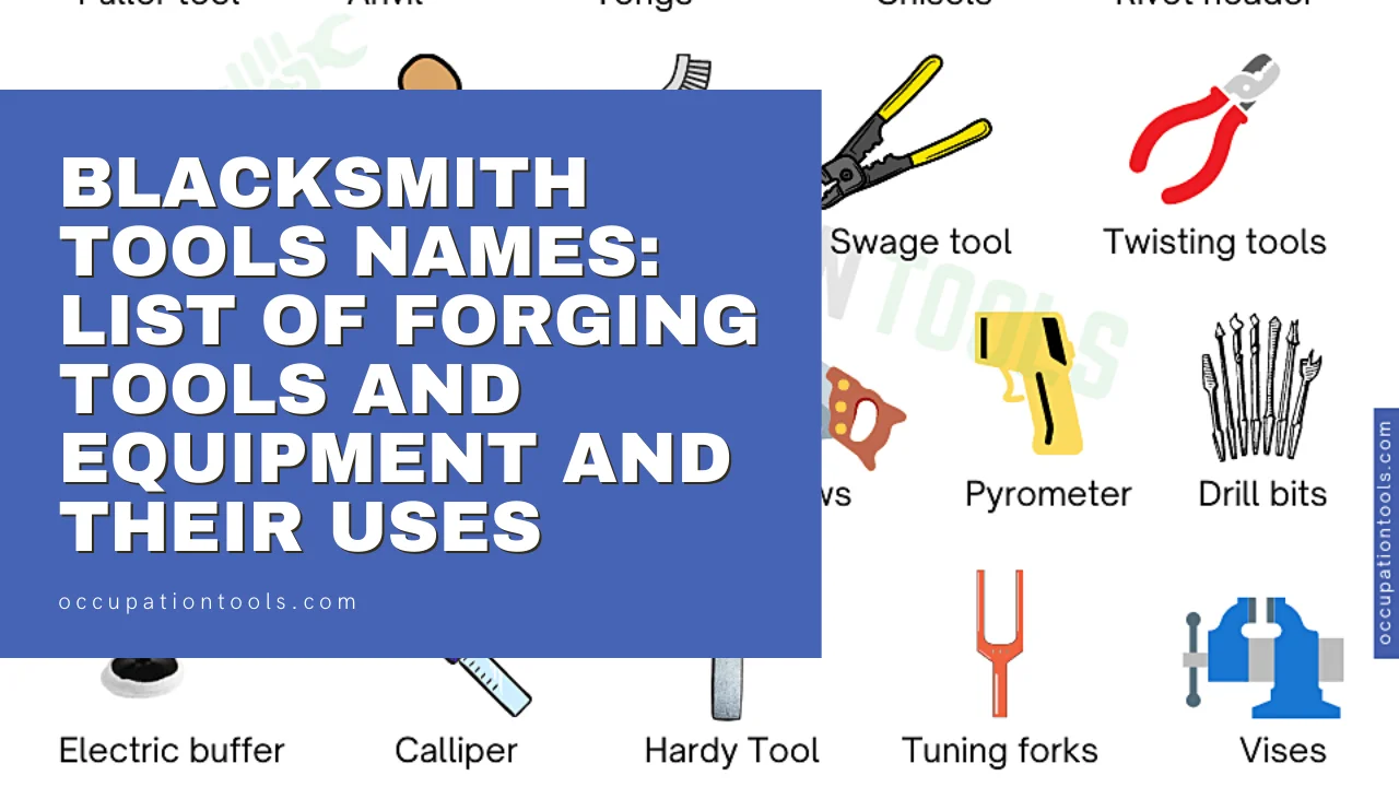 Read more about the article Blacksmith Tools Names: List of Forging Tools and Equipment